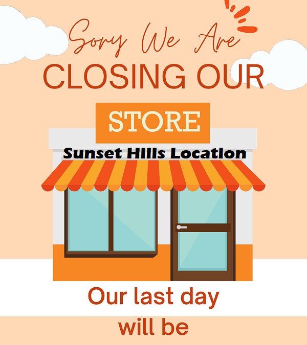 Sunset Hills Location Closing October 24, 2023